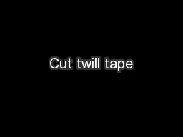 Cut twill tape