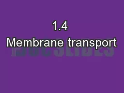 1.4 Membrane transport