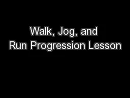 Walk, Jog, and Run Progression Lesson