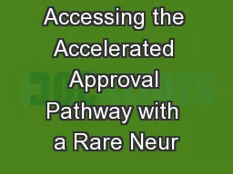 Accessing the Accelerated Approval Pathway with a Rare Neur