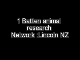 1 Batten animal research Network :Lincoln NZ