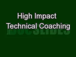 High Impact Technical Coaching