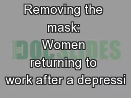 Removing the mask: Women returning to work after a depressi