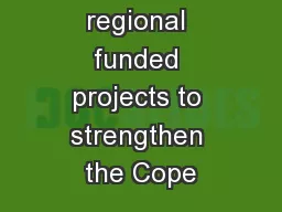 Examples of regional funded projects to strengthen the Cope