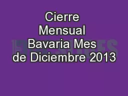 Cierre Mensual Bavaria Mes de Diciembre 2013