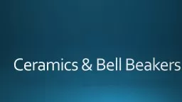 Ceramics & Bell Beakers