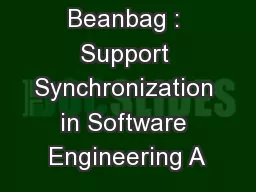 Beanbag : Support Synchronization in Software Engineering A