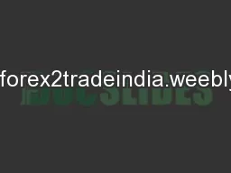 www.forex2tradeindia.weebly.com
