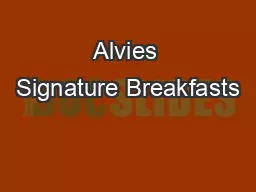 Alvies Signature Breakfasts