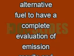 BIODIESEL EMISSIONS Biodiesel is the first and only alternative fuel to have a complete