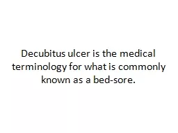 Decubitus ulcer is the medical terminology for what is comm