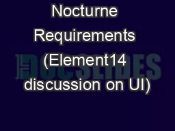 Nocturne Requirements (Element14 discussion on UI)
