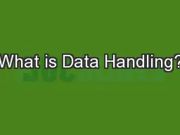 What is Data Handling?