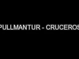 PULLMANTUR - CRUCEROS