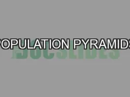 POPULATION PYRAMIDS