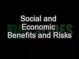 Social and Economic Benefits and Risks