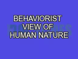 BEHAVIORIST VIEW OF HUMAN NATURE