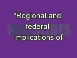 “Regional and federal implications of