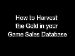 How to Harvest the Gold in your Game Sales Database