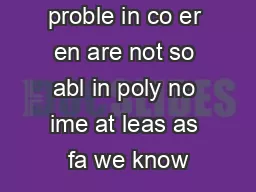 os of the proble in co er en are not so abl in poly no ime at leas as fa we know