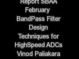 Application Report SBAA February  BandPass Filter Design Techniques for HighSpeed ADCs