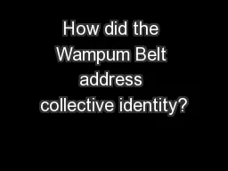 How did the Wampum Belt address collective identity?