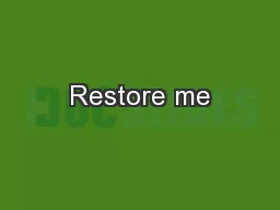 Restore me