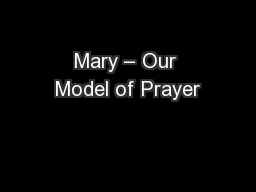 Mary – Our Model of Prayer