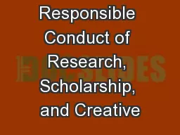 Responsible Conduct of Research, Scholarship, and Creative