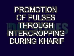 PROMOTION OF PULSES THROUGH INTERCROPPING DURING KHARIF