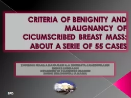 CRITERIA OF BENIGNITY AND MALIGNANCY OF CICUMSCRIBED BREAST