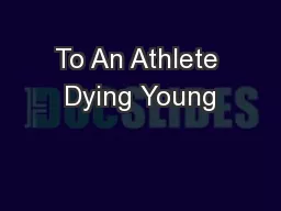 To An Athlete Dying Young
