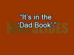 “It’s in the ‘Dad Book’.”