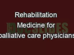 Rehabilitation Medicine for palliative care physicians