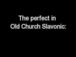The perfect in Old Church Slavonic:
