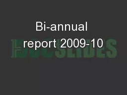 Bi-annual report 2009-10