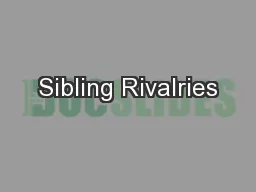 Sibling Rivalries