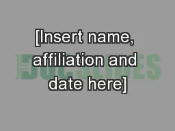 [Insert name, affiliation and date here]