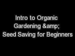Intro to Organic Gardening & Seed Saving for Beginners