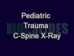 Pediatric Trauma C-Spine X-Ray