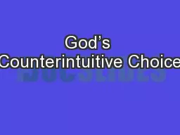 God’s Counterintuitive Choice