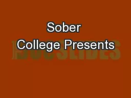 Sober College Presents