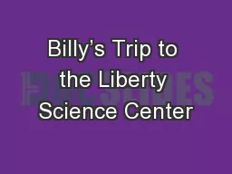 Billy’s Trip to the Liberty Science Center