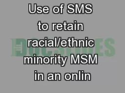 Use of SMS to retain racial/ethnic minority MSM in an onlin