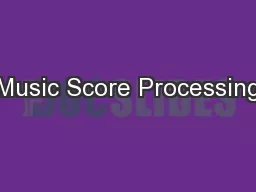 Music Score Processing