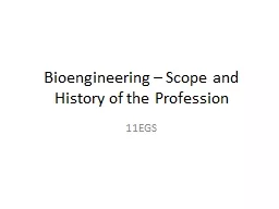 Bioengineering – Scope and History of the Profession