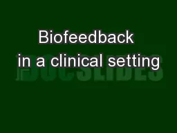 Biofeedback in a clinical setting