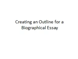 Creating an Outline for a Biographical Essay