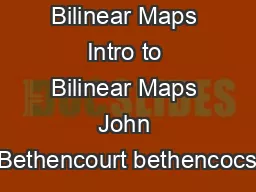 Intro to Bilinear Maps Intro to Bilinear Maps John Bethencourt bethencocs