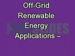 Off-Grid Renewable Energy Applications –